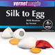 Silk to Egg - Vernet Silk to Egg - Vernet